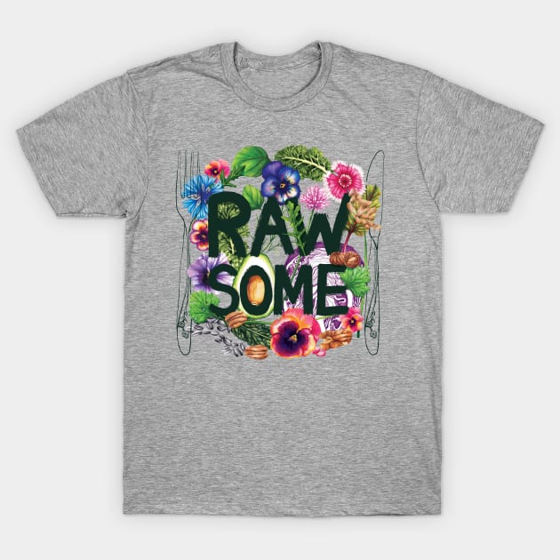 Rawsome Veggie Power - Plant based awesomeness!! T-Shirt by AmandaDilworth